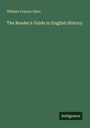 William Francis Allen: The Reader's Guide to English History, Buch