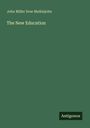 John Miller Dow Meiklejohn: The New Education, Buch
