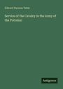 Edward Parsons Tobie: Service of the Cavalry in the Army of the Potomac, Buch