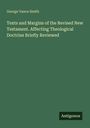 Titel: "Texts and Margins of the Revised New Testament. Affecting Theological Doctrine Briefly Reviewed." Autor: George Vance Smith. Unten steht "Antigonos". Hintergrund ist grün.