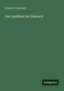 Friedrich Lienhard: Das Landhaus bei Eisenach, Buch