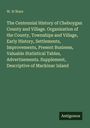 Titel: The Centennial History of Cheboygan County and Village. Autor: W. H Ware. Unten steht "Antigonos".
