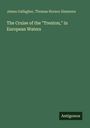 Buchcover mit den Texten: „James Gallagher, Thomas Horace Simmons“ und „The Cruise of the 'Trenton,' in European Waters“. Unten steht "Antigonos". Hintergrund ist dunkelgrün.