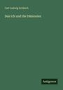 Titel: "Das Ich und die Dämonien"; Autor: Carl Ludwig Schleich; Verlag: Antigonos. Hintergrund: Dunkelgrün.