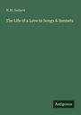 N. M. Sedarté: The Life of a Love in Songs & Sonnets, Buch
