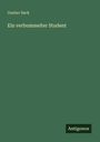 Gustav Sack: Ein verbummelter Student, Buch