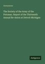 "Anonymous. The Society of the Army of the Potomac. Report of the Thirteenth Annual Re-Anion at Detroit Michigan." Unten recht "Antigonos". Hintergrund dunkelgrün.