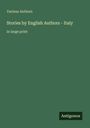Text: "Various Authors. Stories by English Authors - Italy in large print. Antigonos." Grüner Hintergrund.