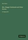Bret Harte, "Mrs. Skagg's Husbands and Other Stories", in großer Schrift. Grüner Hintergrund. Unten rechts kleines "Antigonos"-Logo.