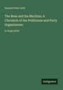 Titel: "The Boss and the Machine; A Chronicle of the Politicians and Party Organization". Autor: Samuel Peter Orth.