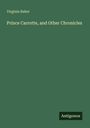 Virginia Baker: Prince Carrotte, and Other Chronicles, Buch