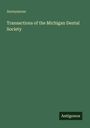 "Transactions of the Michigan Dental Society" von Anonymous. Unten rechts "Antigonos" auf grünem Hintergrund.