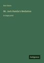 Bret Harte, Mr. Jack Hamlin's Mediation, in large print. Unten rechts ein kleines "Antigonos"-Logo. Dunkelgrüner Hintergrund.