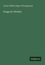 "Arthur William Edgar O'Shaughnessy: Songs of a Worker." Grüner Hintergrund, schlichtes Design. Unten rechts "Antigonos".
