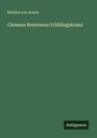 Buchtitel: "Clemens Brentanos Frühlingskranz" von Bettina von Arnim. Unten steht das Wort "Antigonos". Hintergrund grün.