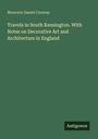 Moncure Daniel Conway: "Travels in South Kensington. With Notes on Decorative Art and Architecture in England." Anthrazitfarbenes Cover.