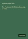 Alexander Stewart Webb: The Peninsula. McClellan's Campaign of 1862. Grüner Hintergrund, unten rechts: Logo "Antigonos".