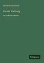 Paul Schreckenbach: Um die Wartburg, Buch