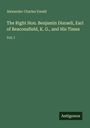 Alexander Charles Ewald: The Right Hon. Benjamin Disraeli, Earl of Beaconsfield, K. G., and His Times, Buch