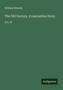 "William Westall. The Old Factory. A Lancashire Story. Vol. III." Grünes, minimalistisches Cover mit "Antigonos" unten rechts.