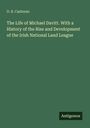 D. B. Cashman. "The Life of Michael Davitt" und Geschichte der Irish National Land League. Unten rechts steht "Antigonos".