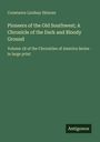 Constance Lindsay Skinner; Titel: "Pioneers of the Old Southwest; A Chronicle of the Dark and Bloody Ground"; Antigonos.