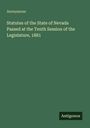 Titel: "Statutes of the State of Nevada Passed at the Tenth Session of the Legislature, 1881". Unten steht "Antigonos".