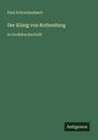Paul Schreckenbach: Der König von Rothenburg, Buch