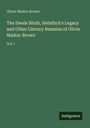 Auf grünem Hintergrund steht der Name "Oliver Madox Brown" und der Titel "The Dwale Bluth, Hebditch's Legacy..." sowie "Vol. I". Unten das Logo "Antigonos".