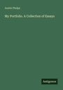 Austin Phelps: My Portfolio. A Collection of Essays, Buch