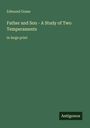 Edmund Gosse: "Father and Son - A Study of Two Temperaments" in großer Schrift. Dunkelgrüner Hintergrund. Unten rechts "Antigonos".