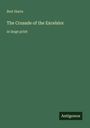 Oben links steht "Bret Harte". Darunter "The Crusade of the Excelsior in large print". Unten rechts steht "Antigonos". Einfache Gestaltung.