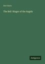Bret Harte: The Bell Ringer of the Angels, Buch