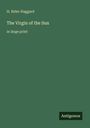 "H. Rider Haggard - The Virgin of the Sun - in large print." Grüner Hintergrund, unten rechts "Antigonos".