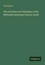 Anonymous: The Doctrines and Discipline of the Methodist Episcopal Church, South. Unten ein kleines Logo: Antigonos. Hintergrund grün.