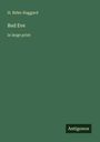 H. Rider Haggard, "Red Eve", in großer Schrift. Unten rechts steht "Antigonos". Dunkelgrüner Hintergrund.