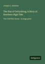 Joseph A. Altsheler, "The Star of Gettysburg; A Story of Southern High Tide", The Civil War Series - in large print, Antigonos.