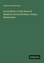Americus Featherman: Social History of the Races of Mankind. Second Division. Oceano Melanesians, Buch