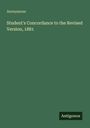 Text: "Anonymous. Student’s Concordance to the Revised Version, 1881. Antigonos." Grüner Hintergrund, schlichtes Design.