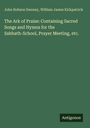 Der Text besagt: "John Robson Sweney, William James Kirkpatrick. The Ark of Praise: Containing Sacred Songs and Hymns for the Sabbath-School, Prayer Meeting, etc." Unten steht "Antigonos". Der Hintergrund ist grün.
