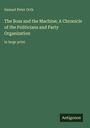 Samuel Peter Orth, "The Boss and the Machine; A Chronicle of the Politicians and Party Organization." Grüner Hintergrund.
