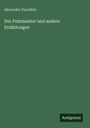 Grüner Hintergrund mit Text: "Alexander Puschkin - Der Postmeister und andere Erzählungen". Unten rechts ein Logo: "Antigonos".
