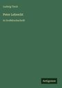 Titel: "Peter Lebrecht in Großdruckschrift". Autor: Ludwig Tieck. Verlag: Antigonos. Grüner Hintergrund.