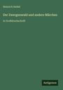 Heinrich Seidel: Der Zwergenwald und andere Märchen, Buch