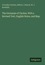 Buchtitel: "The Germania of Tacitus. With a Revised Text, English Notes, and Map." Autoren: "Cornelius Tacitus, Alferd J. Church, W. J. Brodribb." Unten rechts: "Antigonos." Grüner Hintergrund.