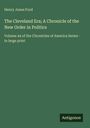 Henry Jones Ford, "The Cleveland Era; A Chronicle of the New Order in Politics", Volume 44, Antigonos, grüner Hintergrund.