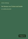 Arthur Schurig: Der Roman von Tristan und Isolde, Buch
