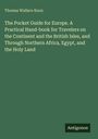 Thomas Wallace Knox: The Pocket Guide for Europe. A Practical Hand-book for Travelers on the Continent and the British Isles, and Through Northern Africa, Egypt, and the Holy Land, Buch