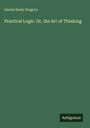 "Practical Logic. Or, the Art of Thinking" von Daniel Seely Gregory. Unten rechts steht "Antigonos" auf grünem Hintergrund.
