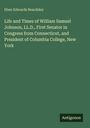 Eben Edwards Beardsley: Life and Times of William Samuel Johnson, LL.D., First Senator in Congress from Connecticut, and President of Columbia College, New York, Buch